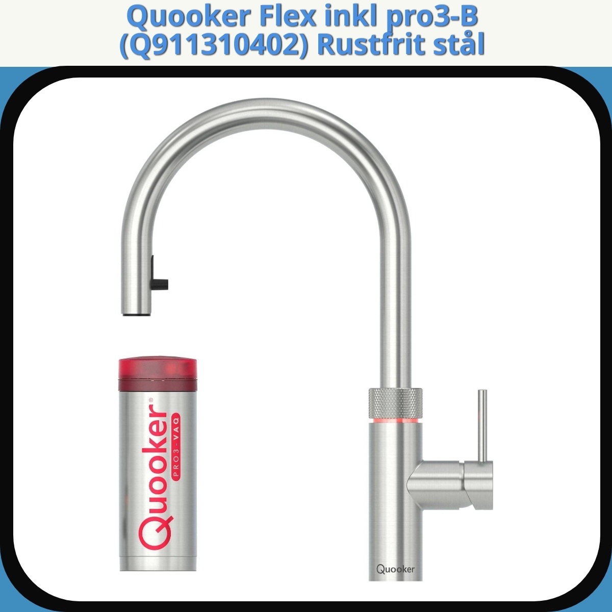 Anmeldelse af Quooker Flex inkl pro3-B (Q911310402) Rustfrit stål