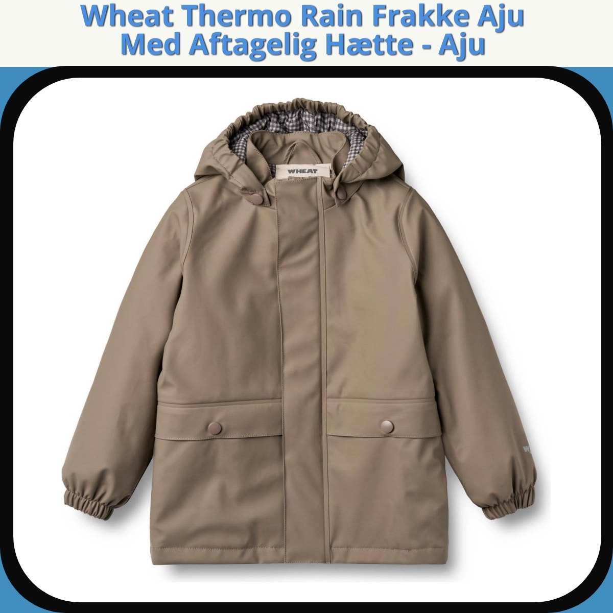 Anmeldelse af Wheat Thermo Rain Frakke Aju Med Aftagelig Hætte - Aju