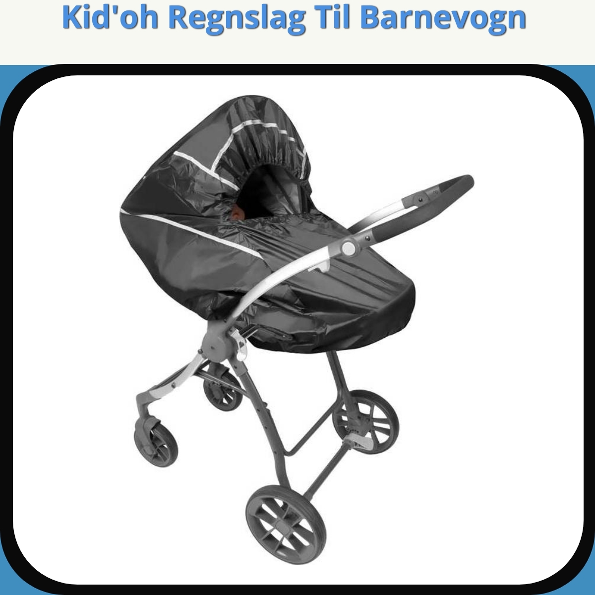 Anmeldelse af Kid'oh Regnslag Til Barnevogn
