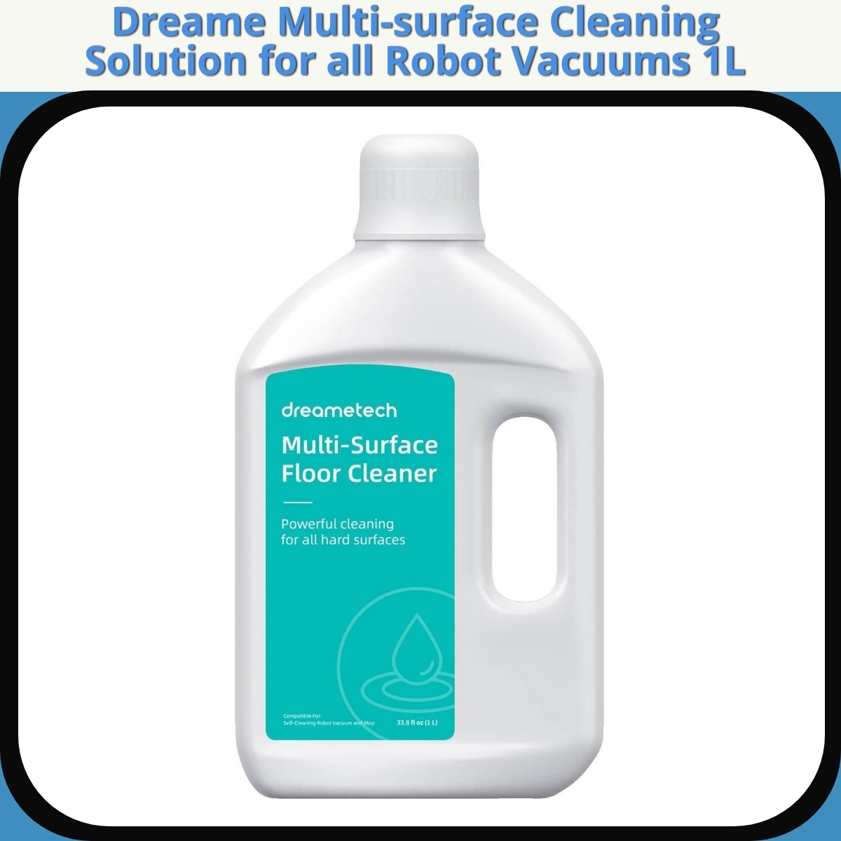 Anmeldelse af Dreame Multi-surface Cleaning Solution for all Robot Vacuums 1L