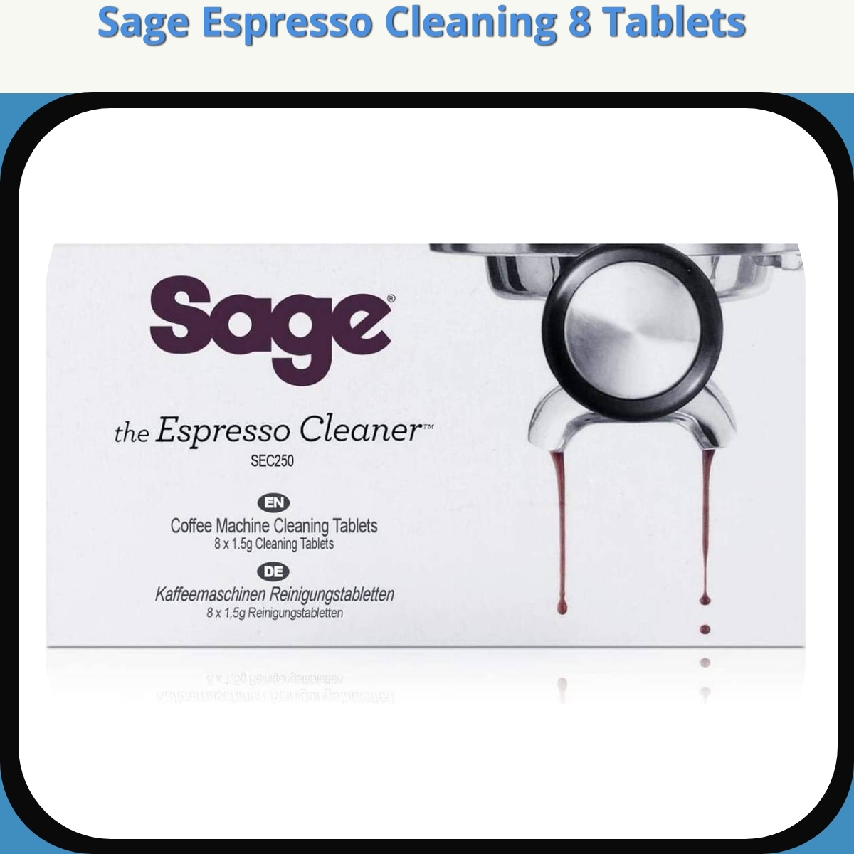 Anmeldelse af Sage Espresso Cleaning 8 Tablets