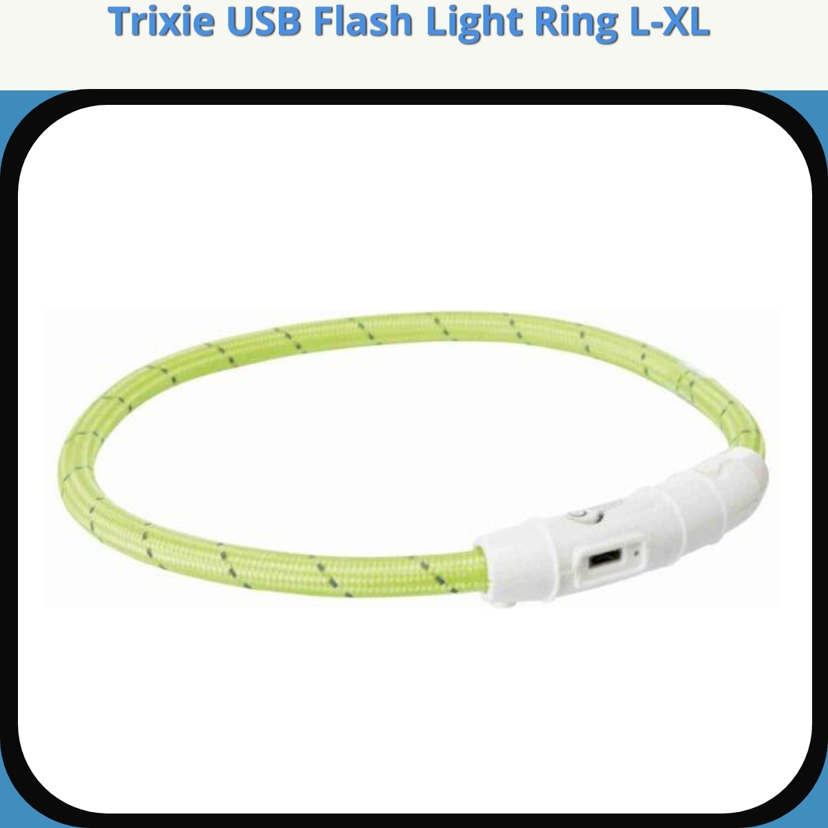 Anmeldelse af Trixie USB Flash Light Ring L-XL