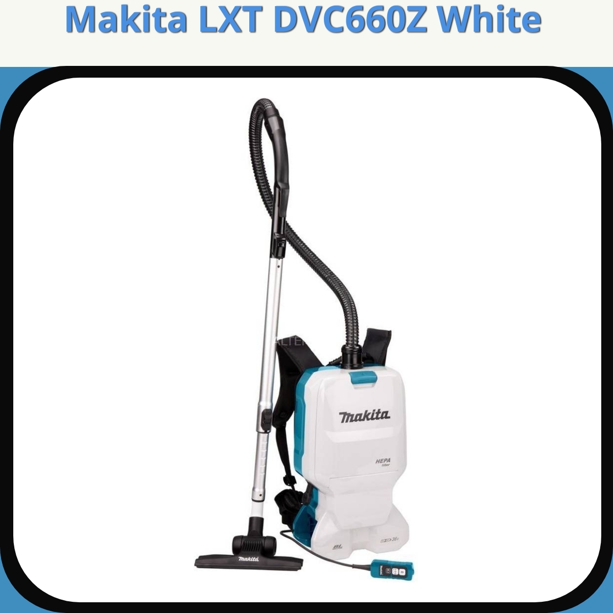 Anmeldelse af Makita LXT DVC660Z White