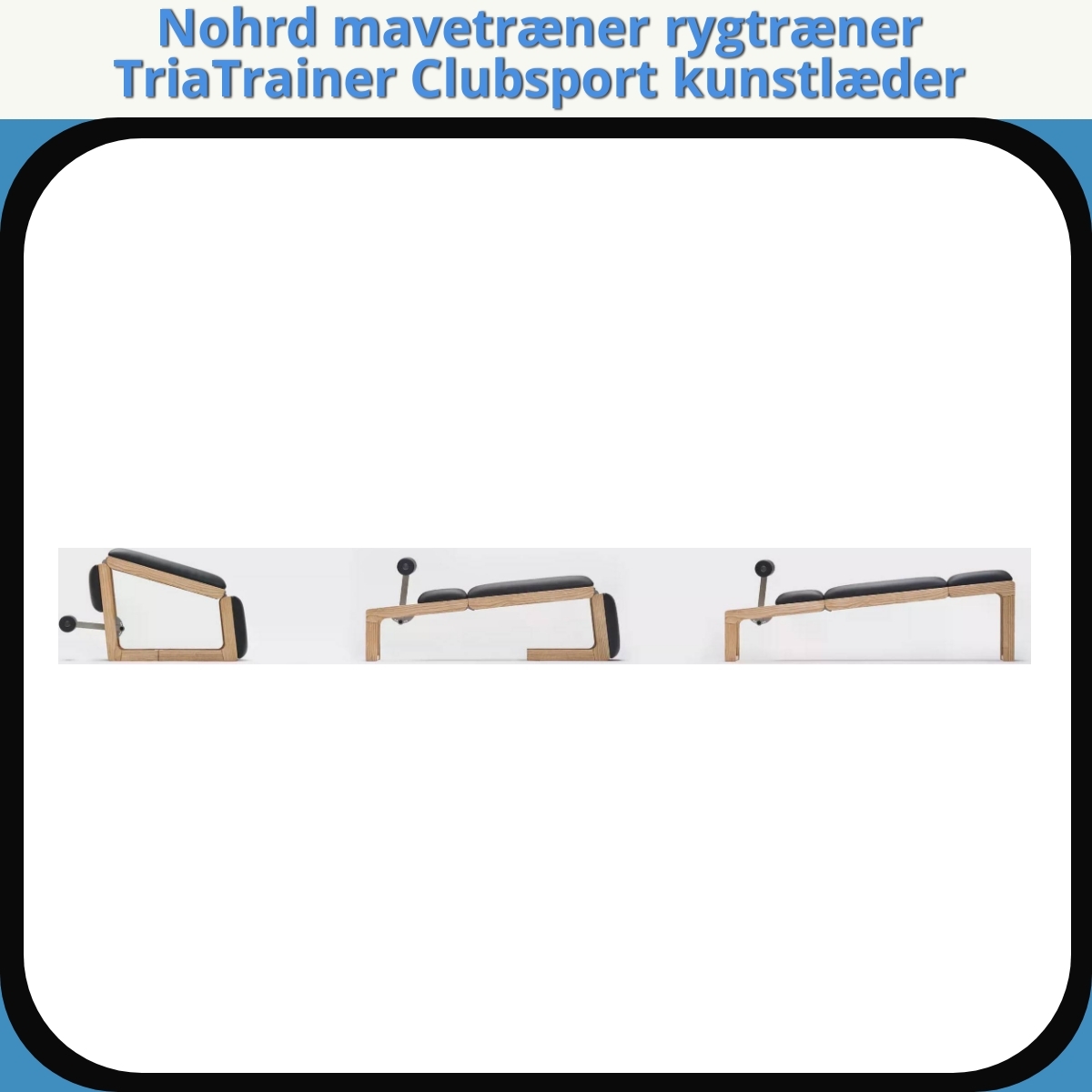 Anmeldelse af Nohrd mavetræner rygtræner TriaTrainer Clubsport kunstlæder