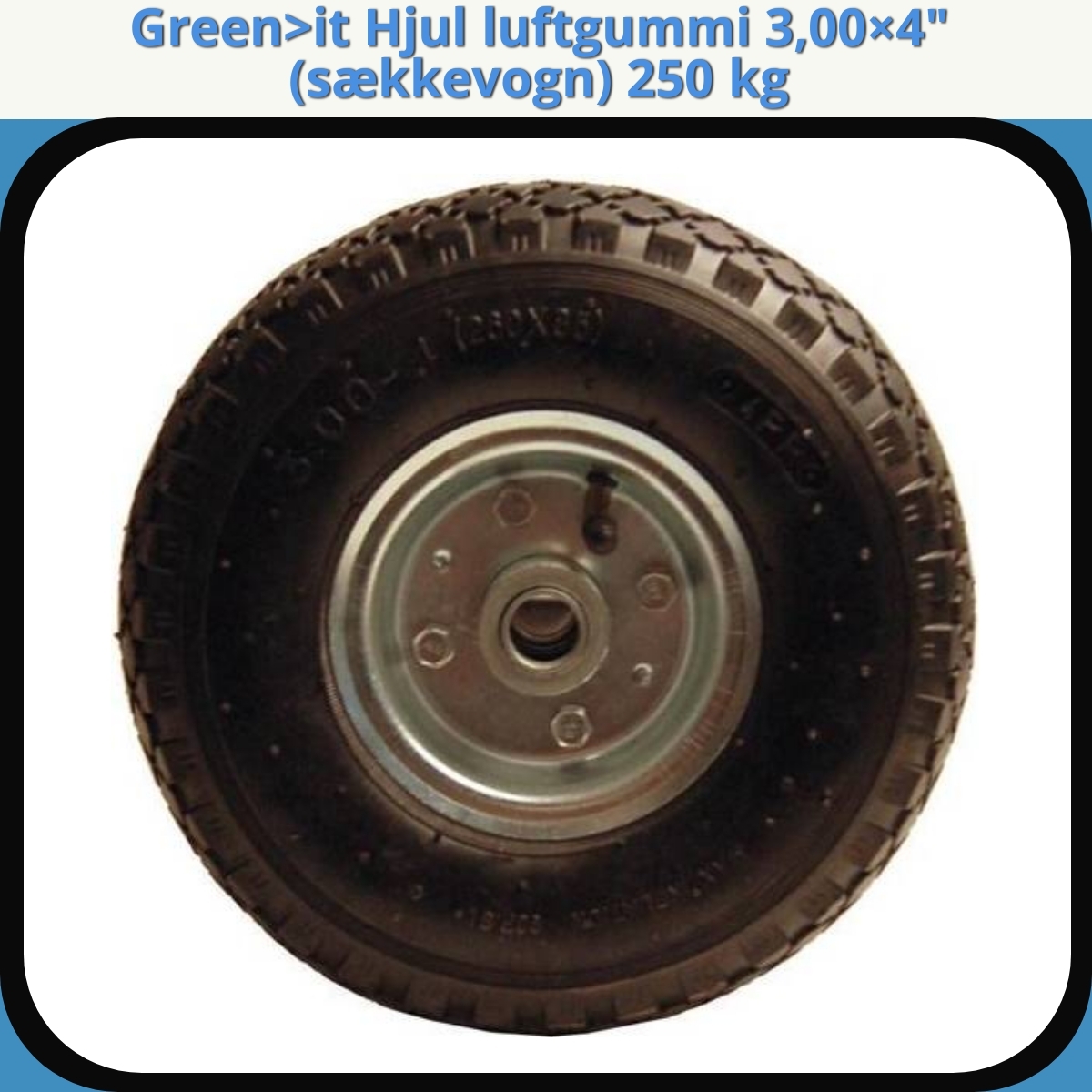 Anmeldelse af Green>it Hjul luftgummi 3,00×4″ (sækkevogn) 250 kg” class=”wp-image-26076″/></figure>

 
<div id=