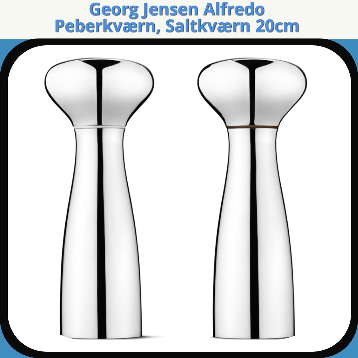 Anmeldelse af Georg Jensen Alfredo Peberkværn, Saltkværn 20cm