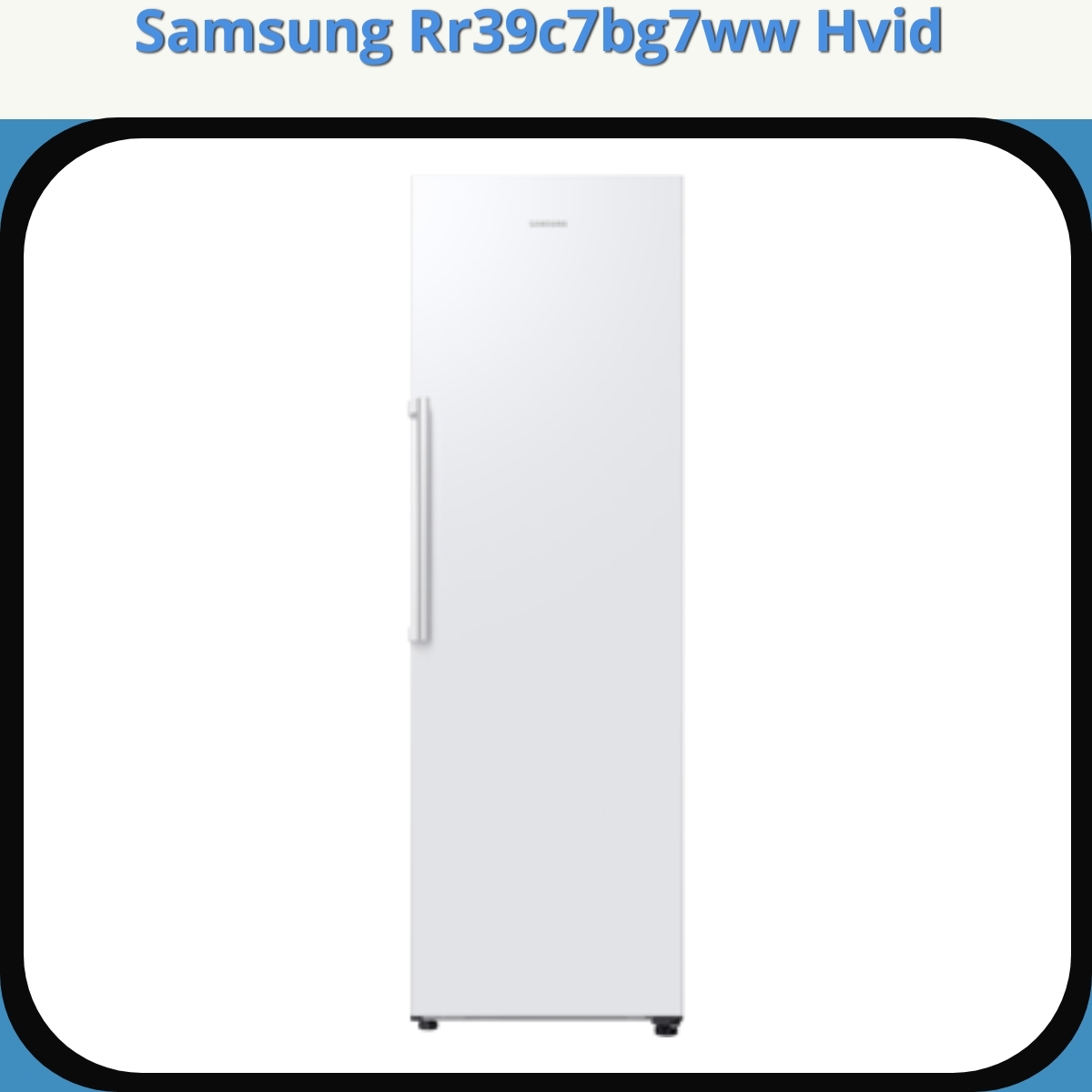 Anmeldelse af Samsung Rr39c7bg7ww Hvid