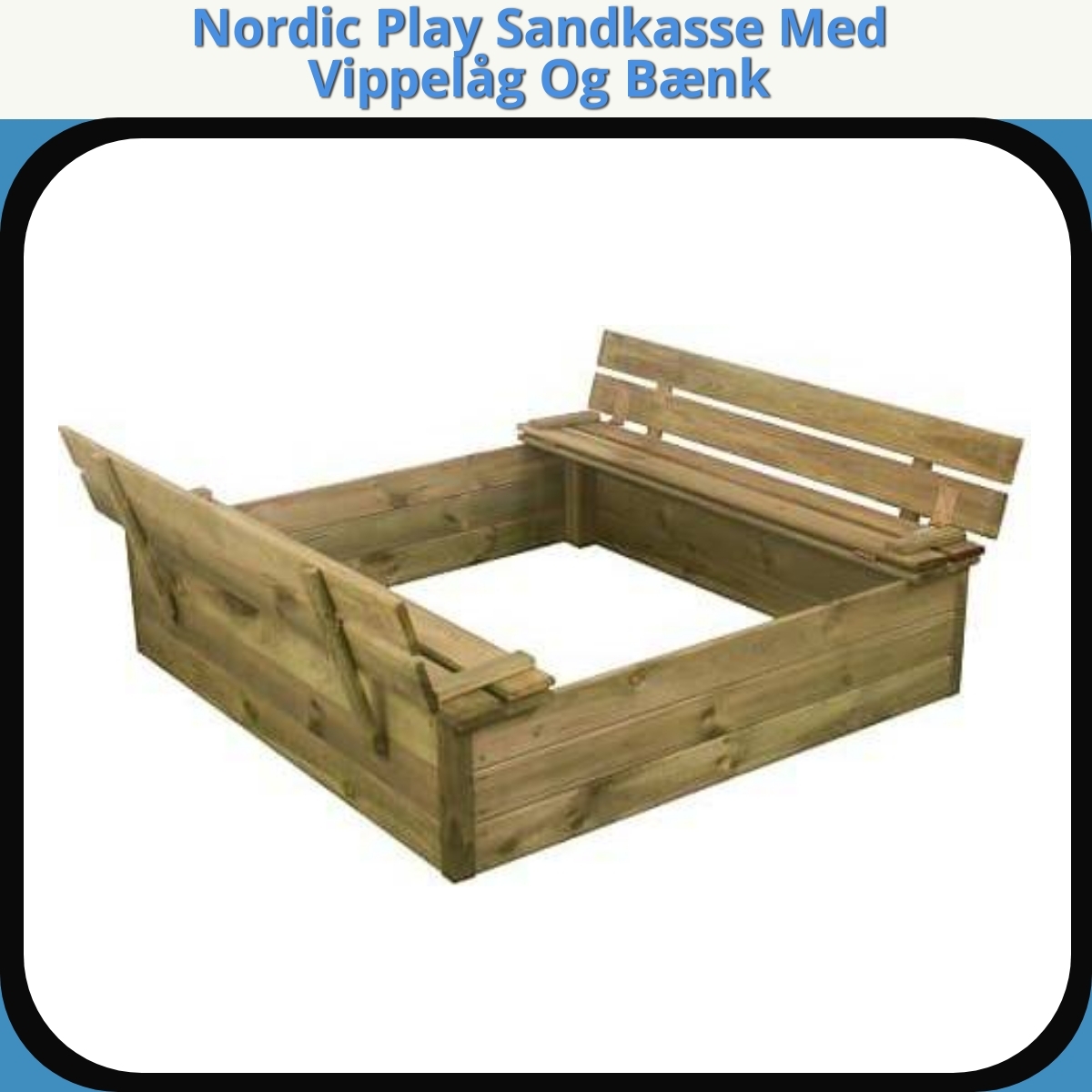 Anmeldelse af Nordic Play Sandkasse Med Vippelåg Og Bænk