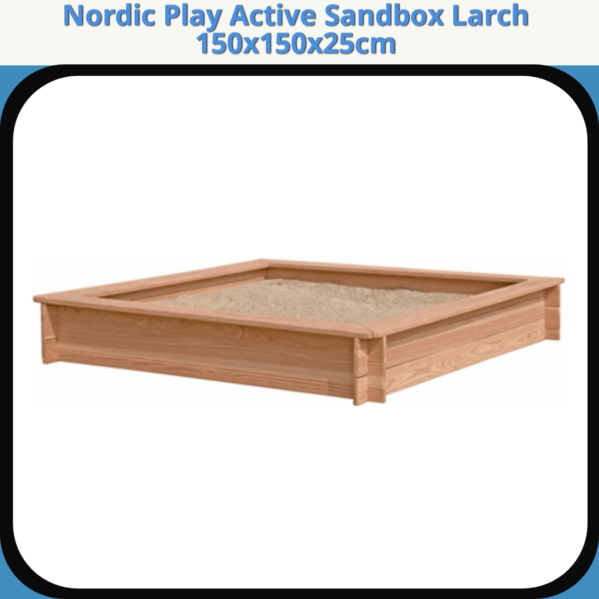 Anmeldelse af Nordic Play Active Sandbox Larch 150x150x25cm