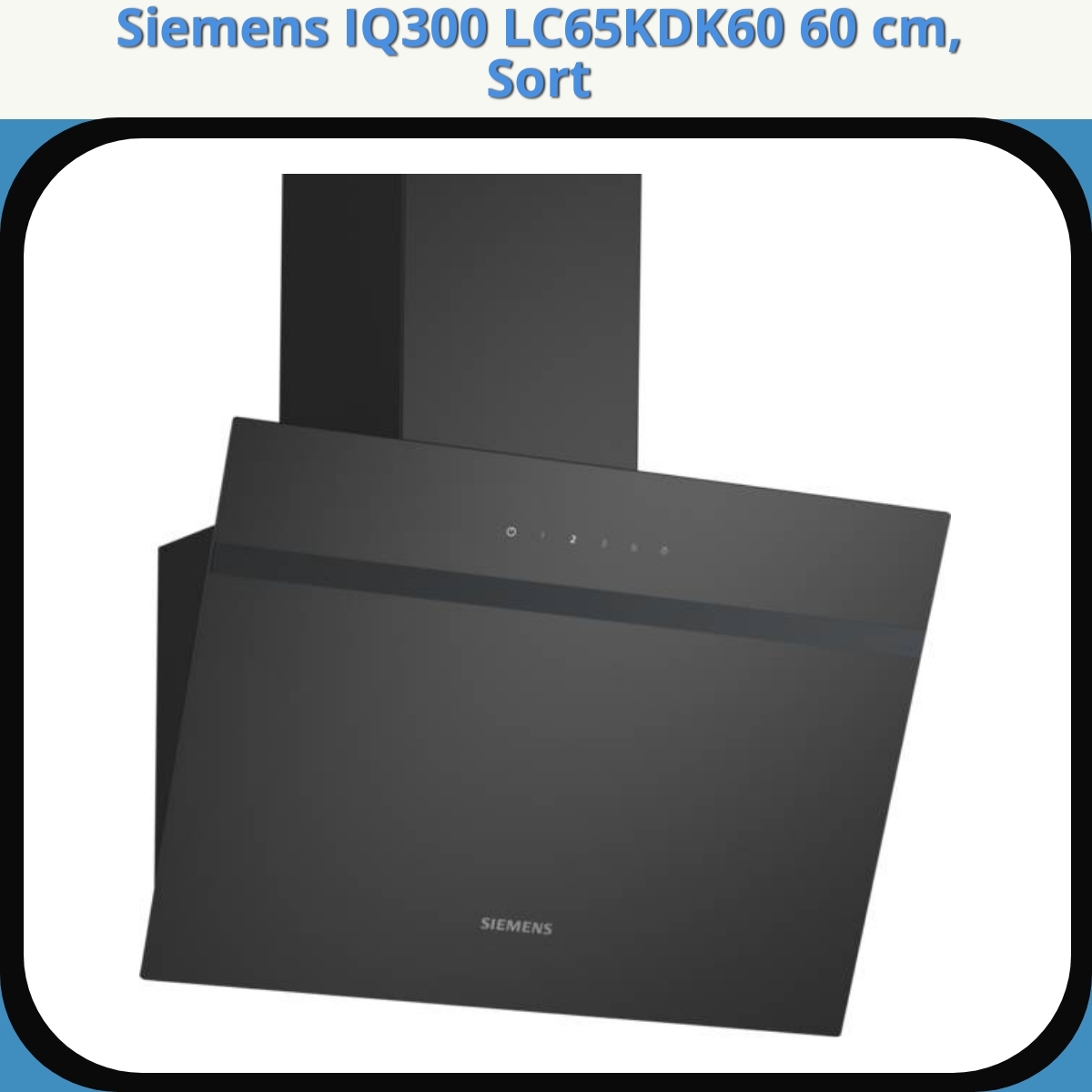 Anmeldelse af Siemens IQ300 LC65KDK60 60 cm, Sort