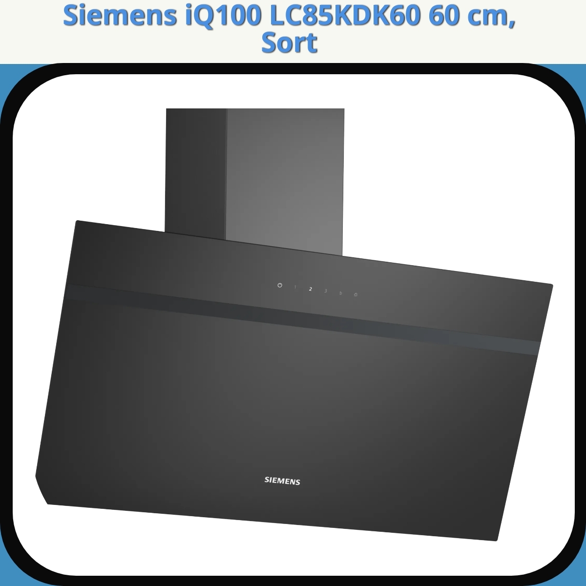 Anmeldelse af Siemens iQ100 LC85KDK60 60 cm, Sort