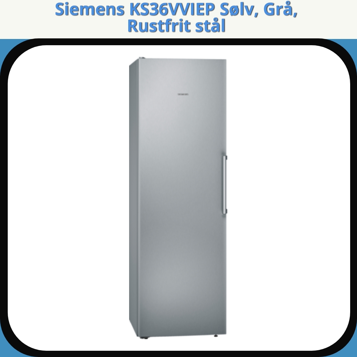 Anmeldelse af Siemens KS36VVIEP Sølv, Grå, Rustfrit stål