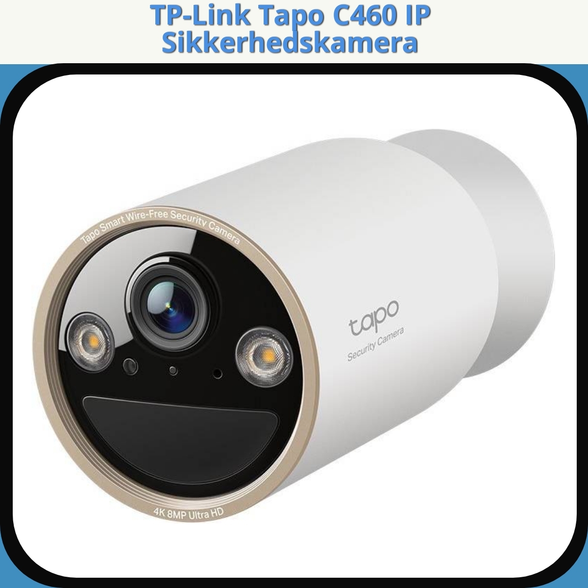 Anmeldelse af TP-Link Tapo C460 IP Sikkerhedskamera
