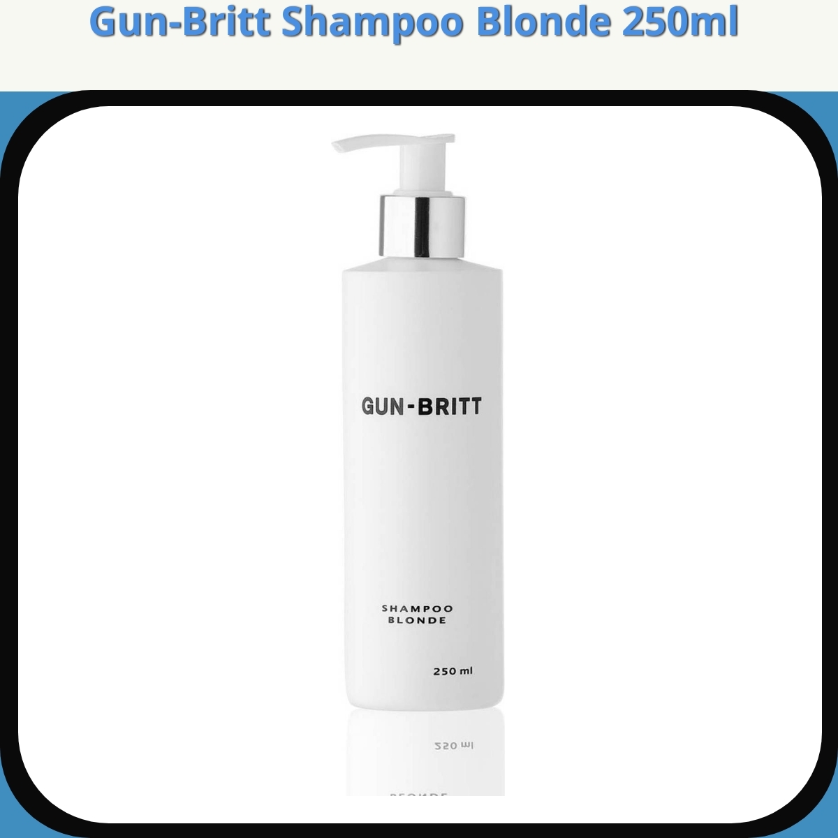Anmeldelse af Gun-Britt Shampoo Blonde 250ml