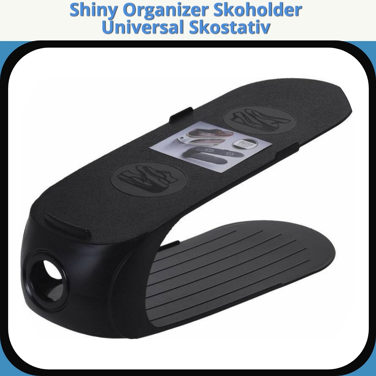 Anmeldelse af Shiny Organizer Skoholder Universal Skostativ