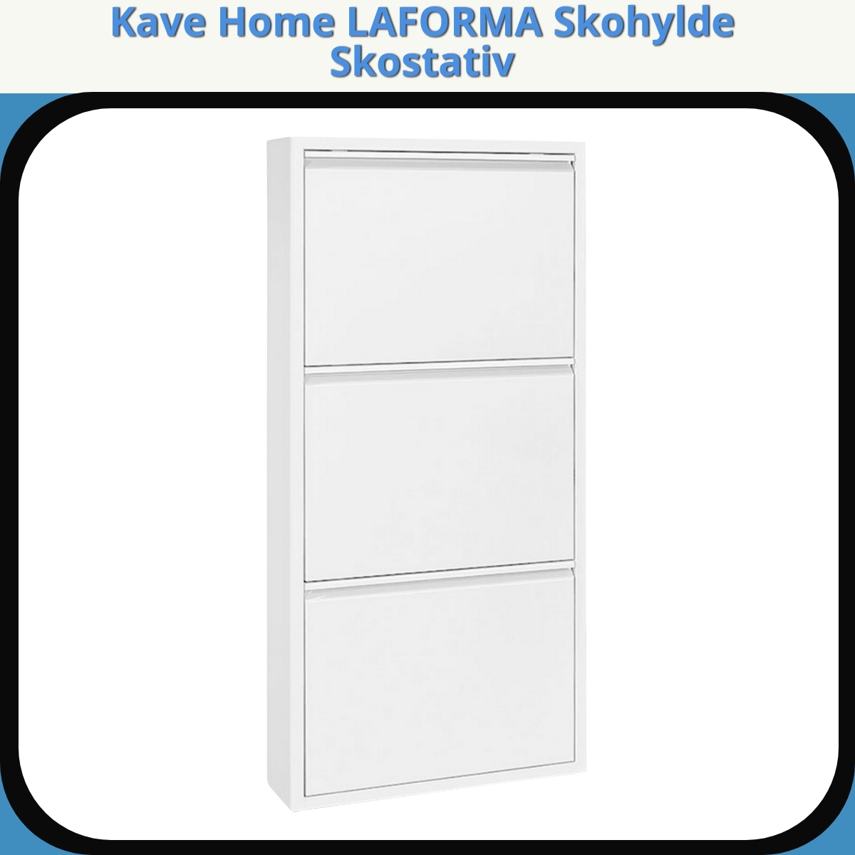 Anmeldelse af Kave Home LAFORMA Skohylde Skostativ