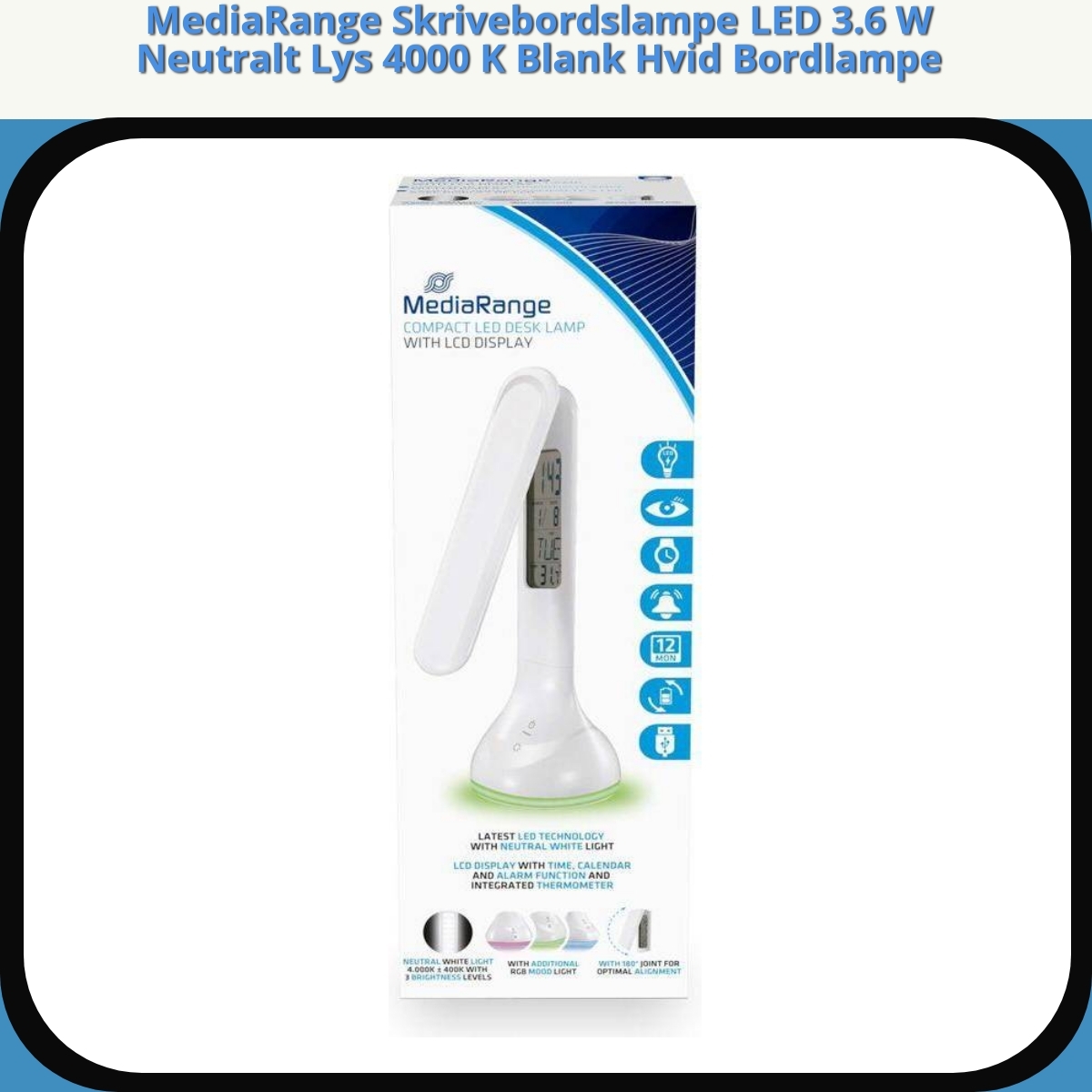 Anmeldelse af MediaRange Skrivebordslampe LED 3.6 W Neutralt Lys 4000 K Blank Hvid Bordlampe