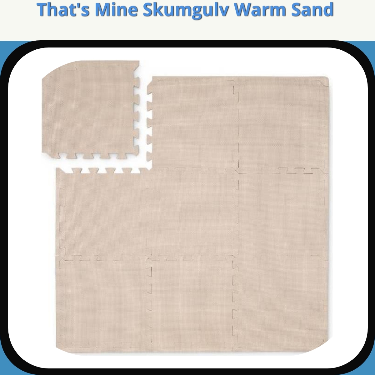 Anmeldelse af That's Mine Skumgulv Warm Sand