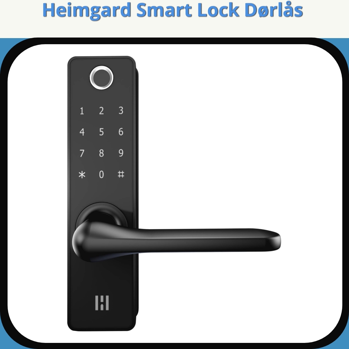 Anmeldelse af Heimgard Smart Lock Dørlås
