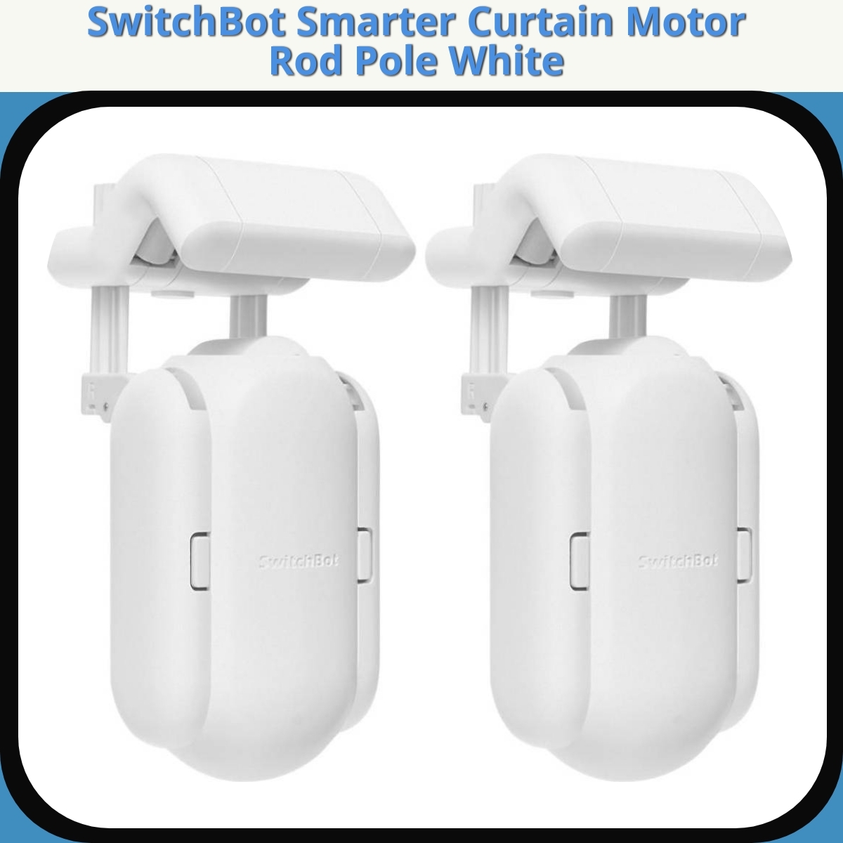 Anmeldelse af SwitchBot Smarter Curtain Motor Rod Pole White