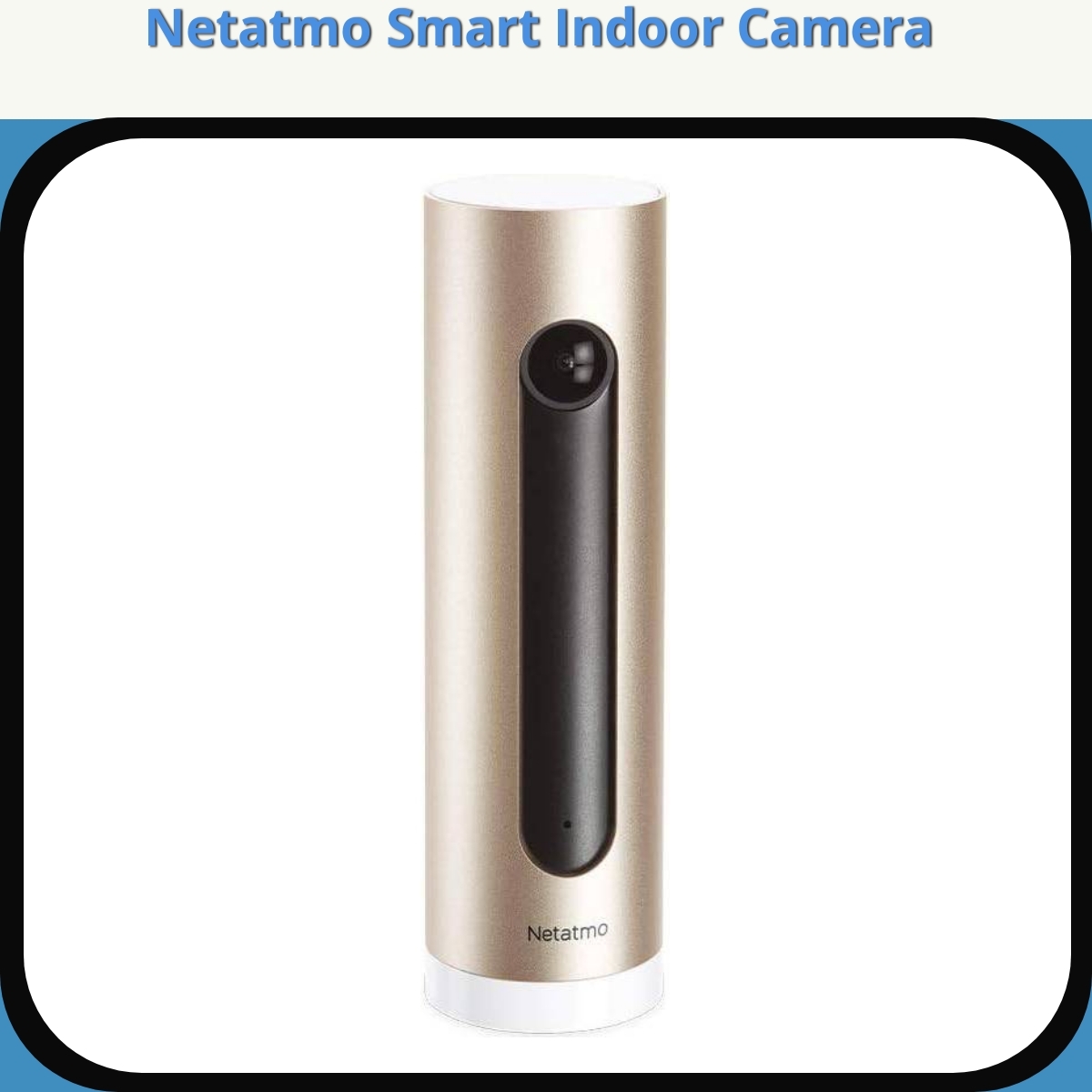 Anmeldelse af Netatmo Smart Indoor Camera