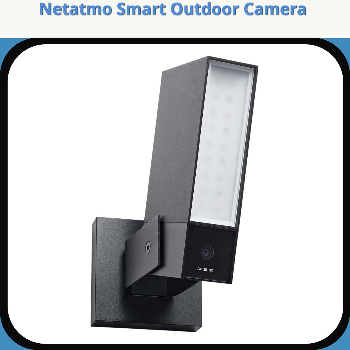 Anmeldelse af Netatmo Smart Outdoor Camera