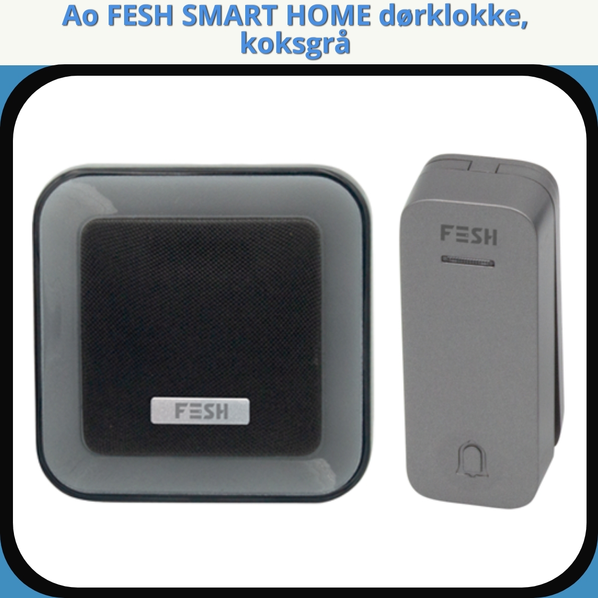 Anmeldelse af Ao FESH SMART HOME dørklokke, koksgrå