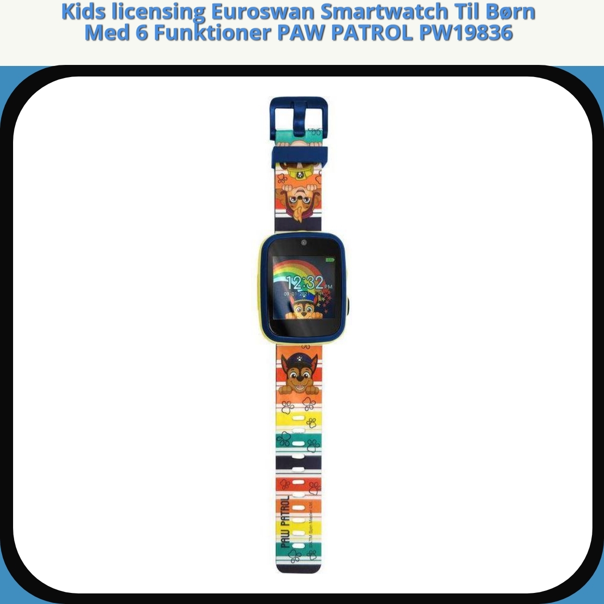 Anmeldelse af Kids licensing Euroswan Smartwatch Til Børn Med 6 Funktioner PAW PATROL PW19836
