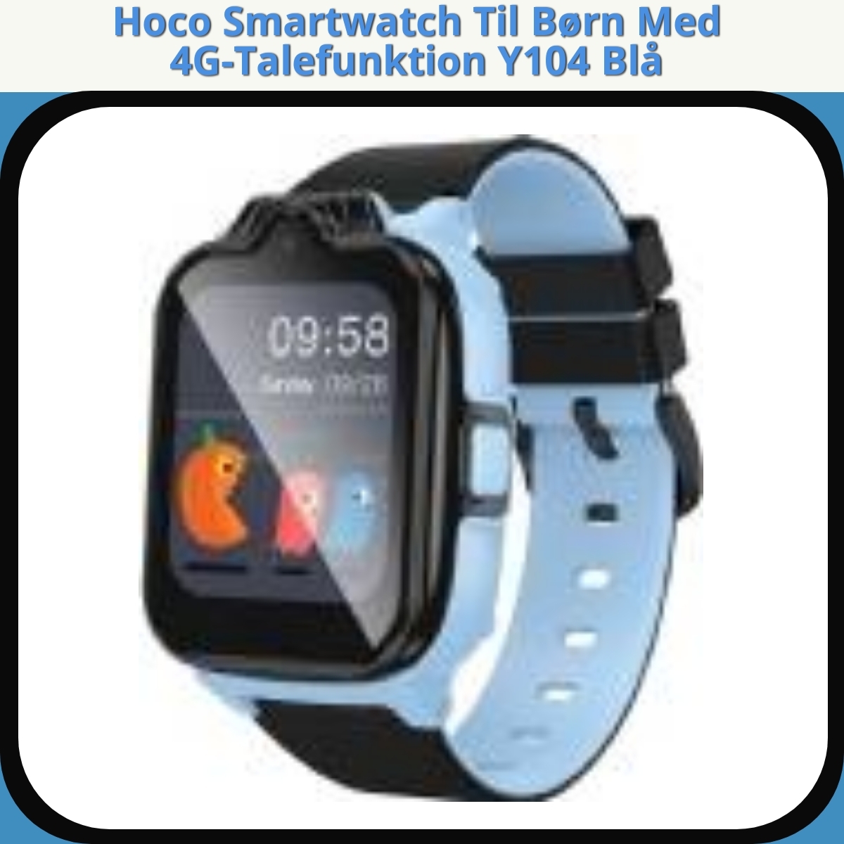 Anmeldelse af Hoco Smartwatch Til Børn Med 4G-Talefunktion Y104 Blå