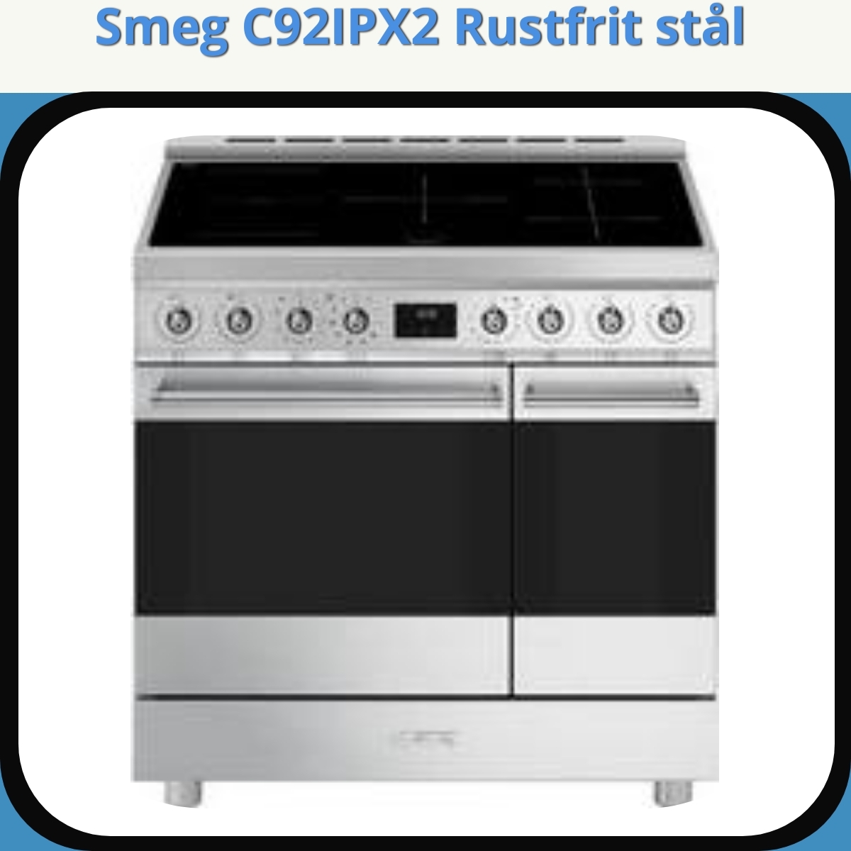Anmeldelse af Smeg C92IPX2 Rustfrit stål