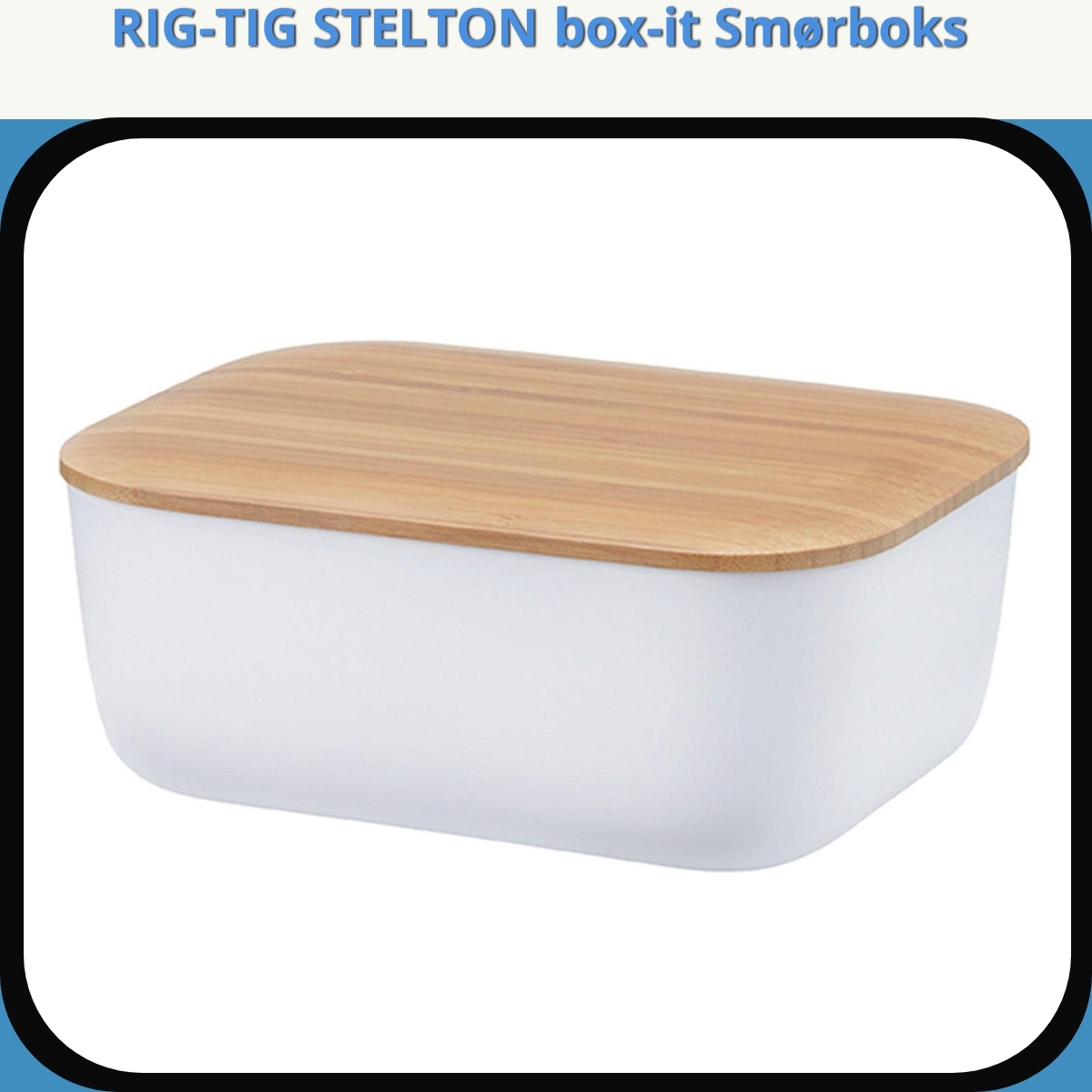 Anmeldelse af RIG-TIG STELTON box-it Smørboks