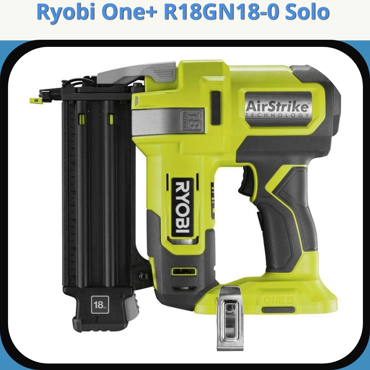 Anmeldelse af Ryobi One+ R18GN18-0 Solo
