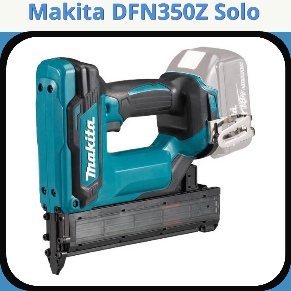 Anmeldelse af Makita DFN350Z Solo