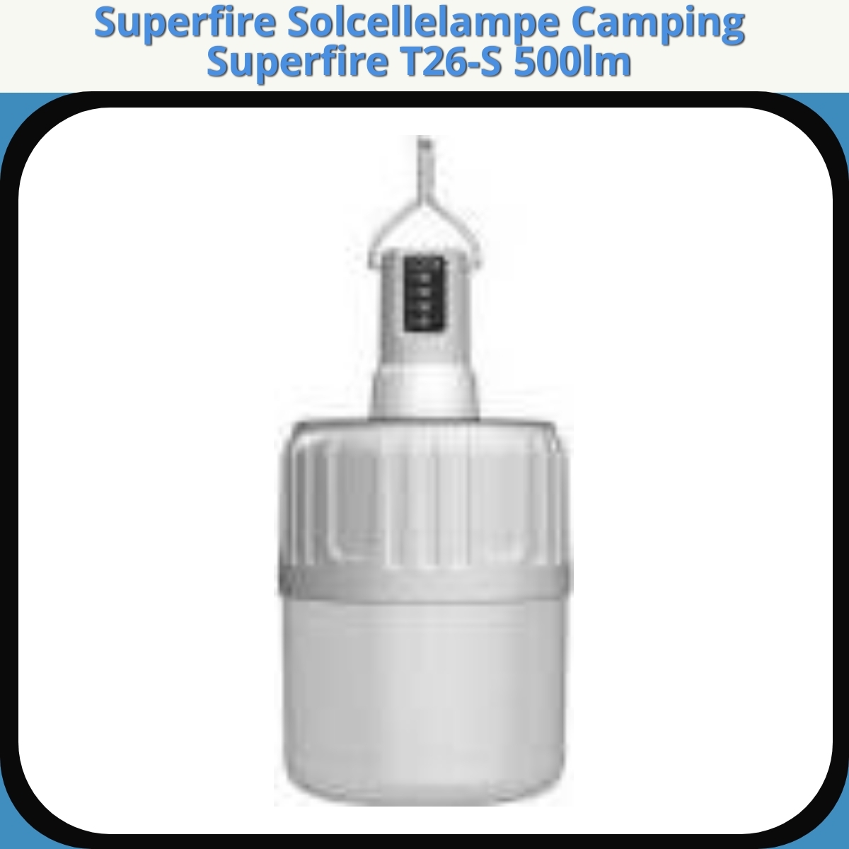 Anmeldelse af Superfire Solcellelampe Camping Superfire T26-S 500lm