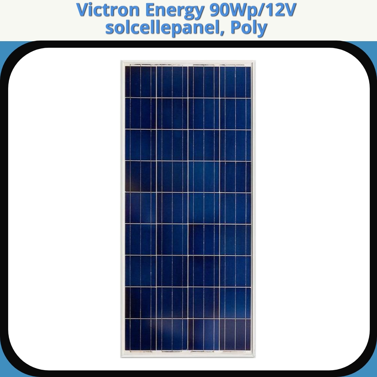 Anmeldelse af Victron Energy 90Wp/12V solcellepanel, Poly