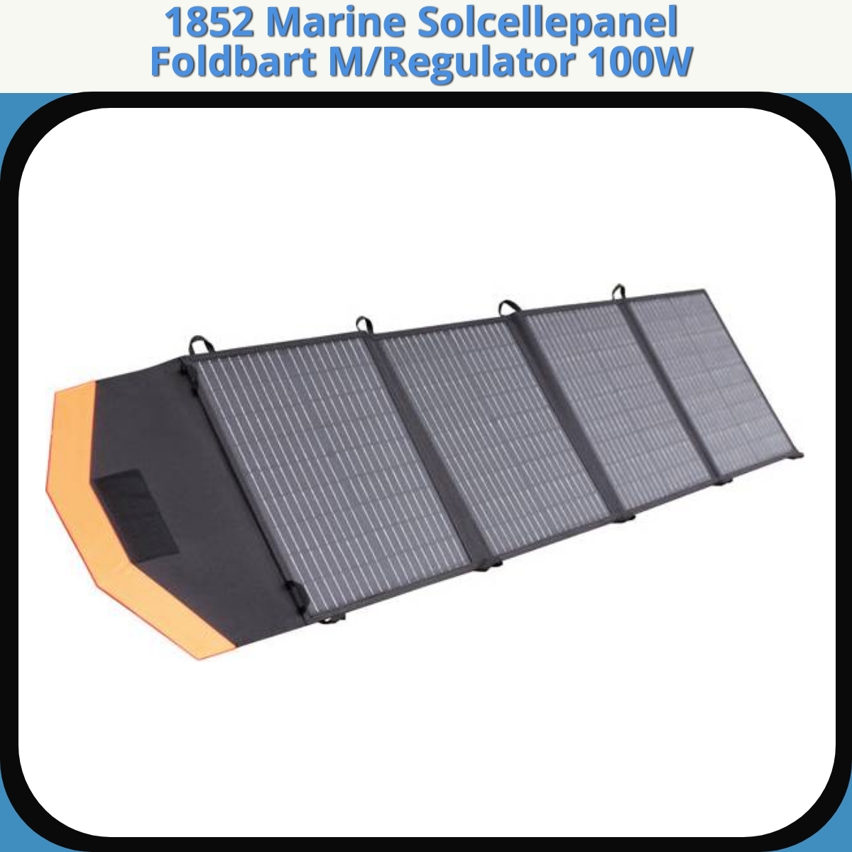 Anmeldelse af 1852 Marine Solcellepanel Foldbart M/Regulator 100W