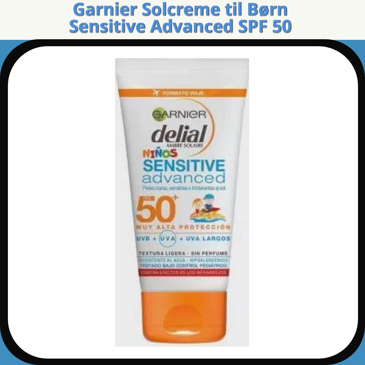 Anmeldelse af Garnier Solcreme til Børn Sensitive Advanced SPF 50