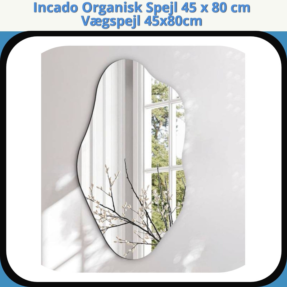 Anmeldelse af Incado Organisk Spejl 45 x 80 cm Vægspejl 45x80cm