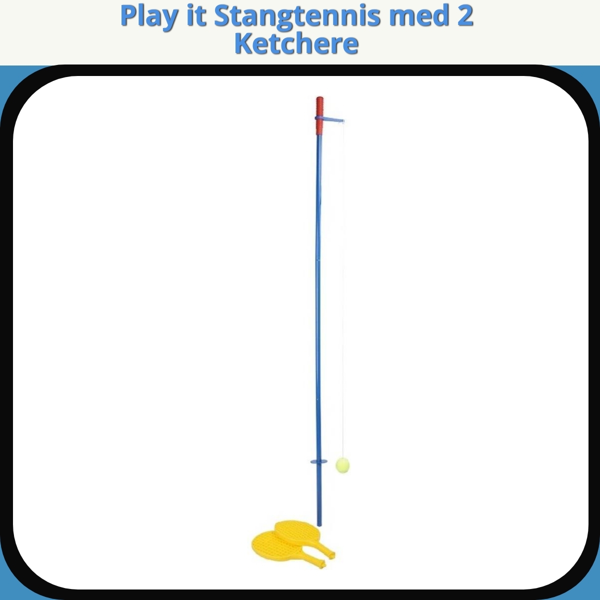 Anmeldelse af Play it Stangtennis med 2 Ketchere