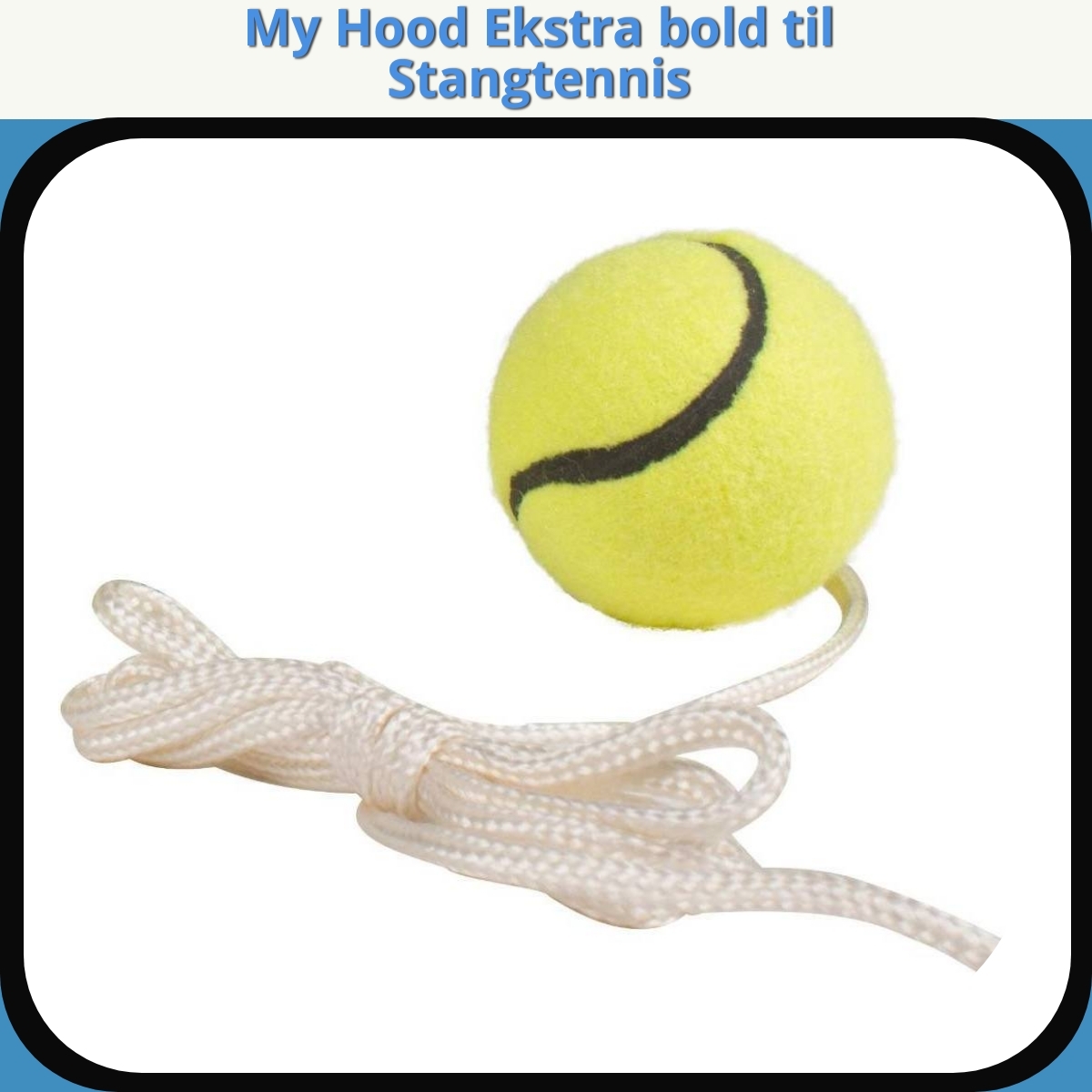 Anmeldelse af My Hood Ekstra bold til Stangtennis