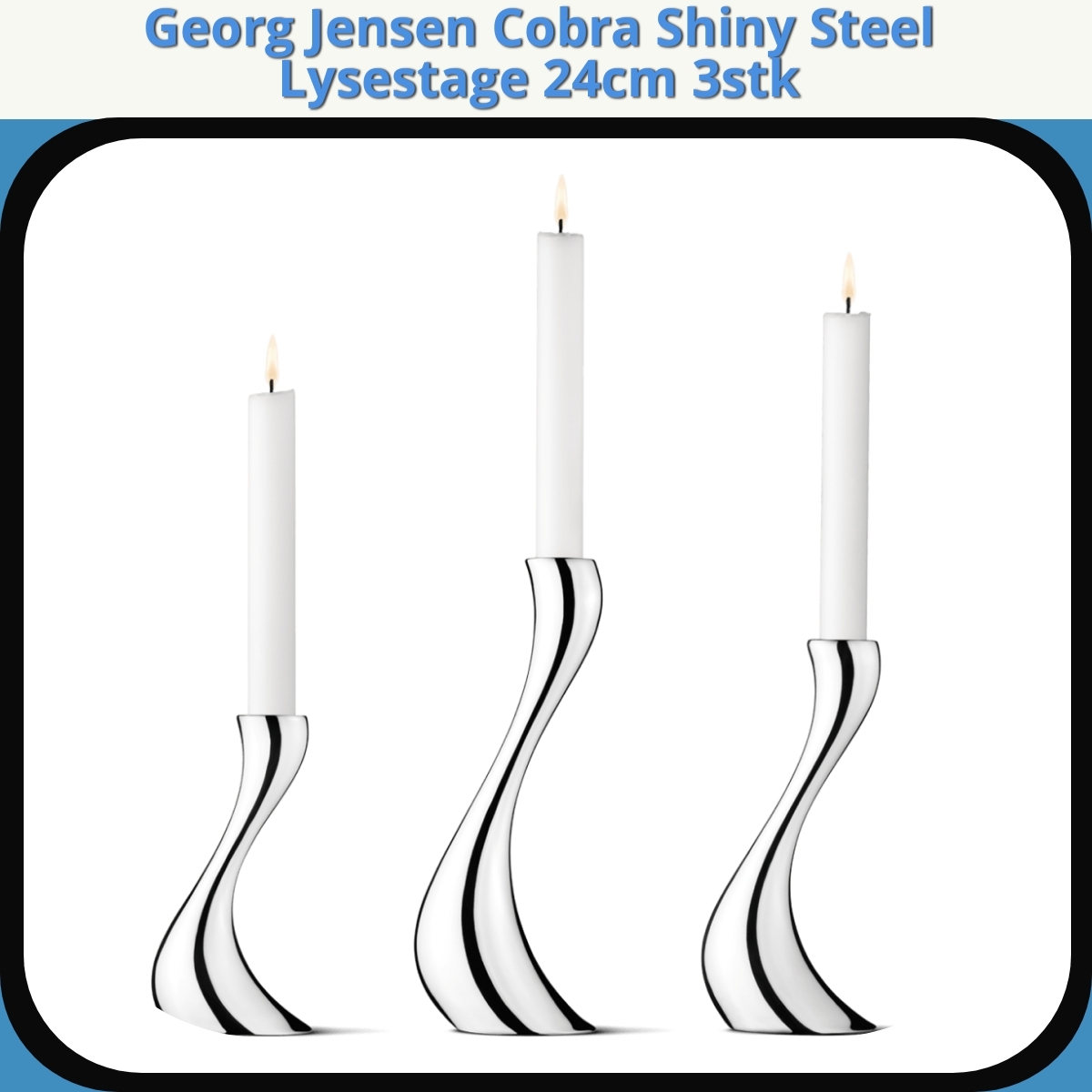 Anmeldelse af Georg Jensen Cobra Shiny Steel Lysestage 24cm 3stk