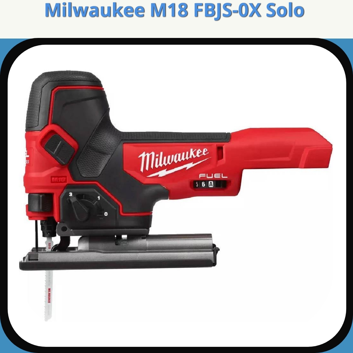 Anmeldelse af Milwaukee M18 FBJS-0X Solo