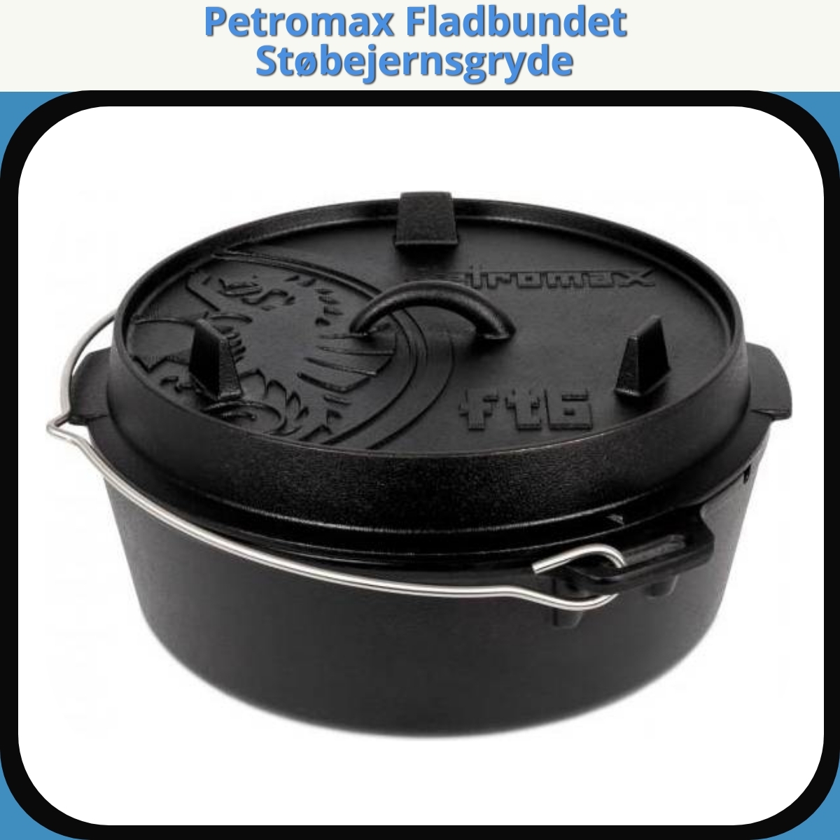 Anmeldelse af Petromax Fladbundet Støbejernsgryde