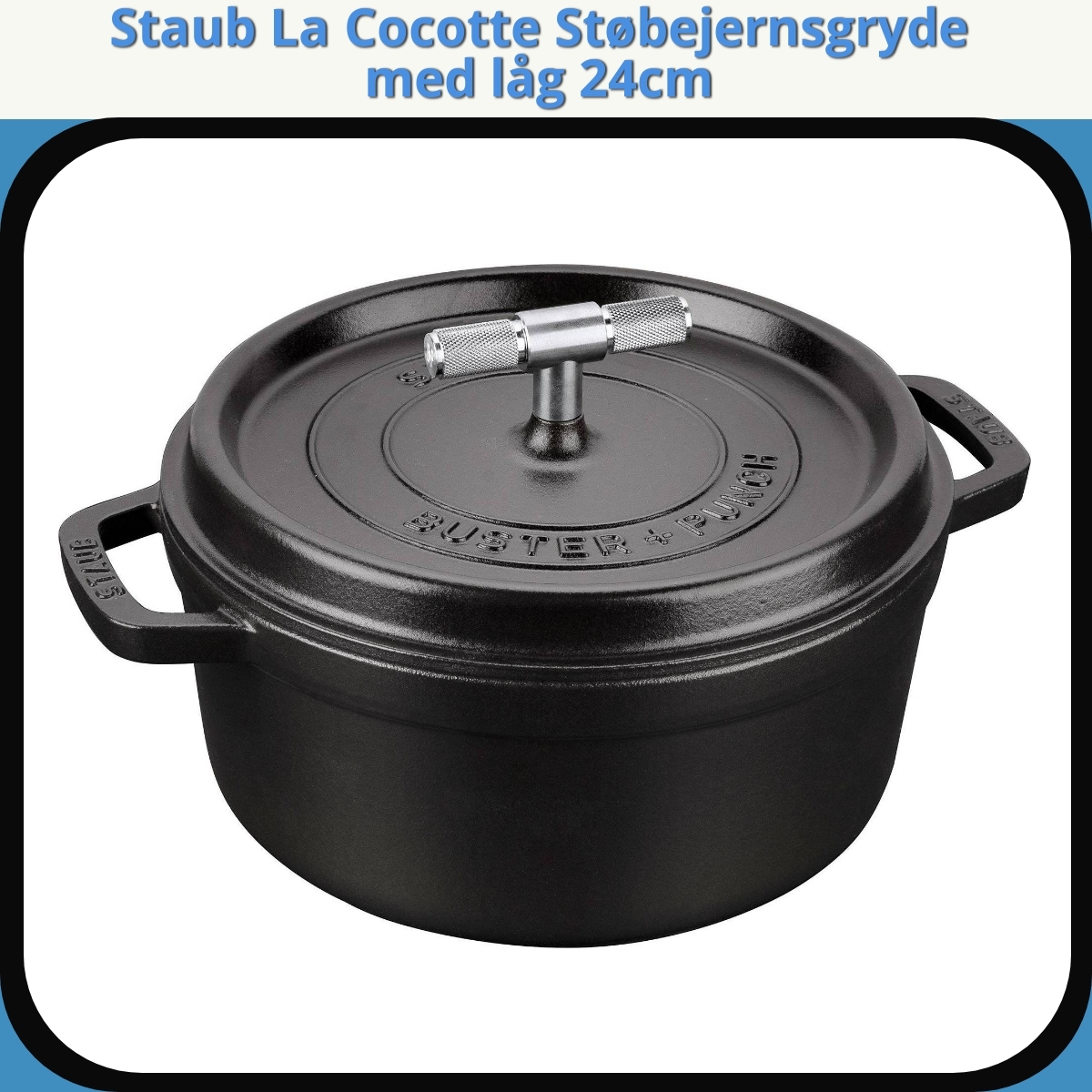 Anmeldelse af Staub La Cocotte Støbejernsgryde med låg 24cm