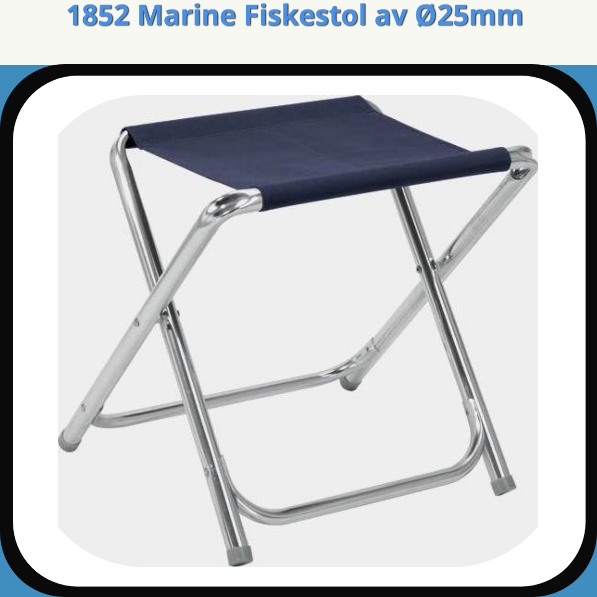Anmeldelse af 1852 Marine Fiskestol av Ø25mm