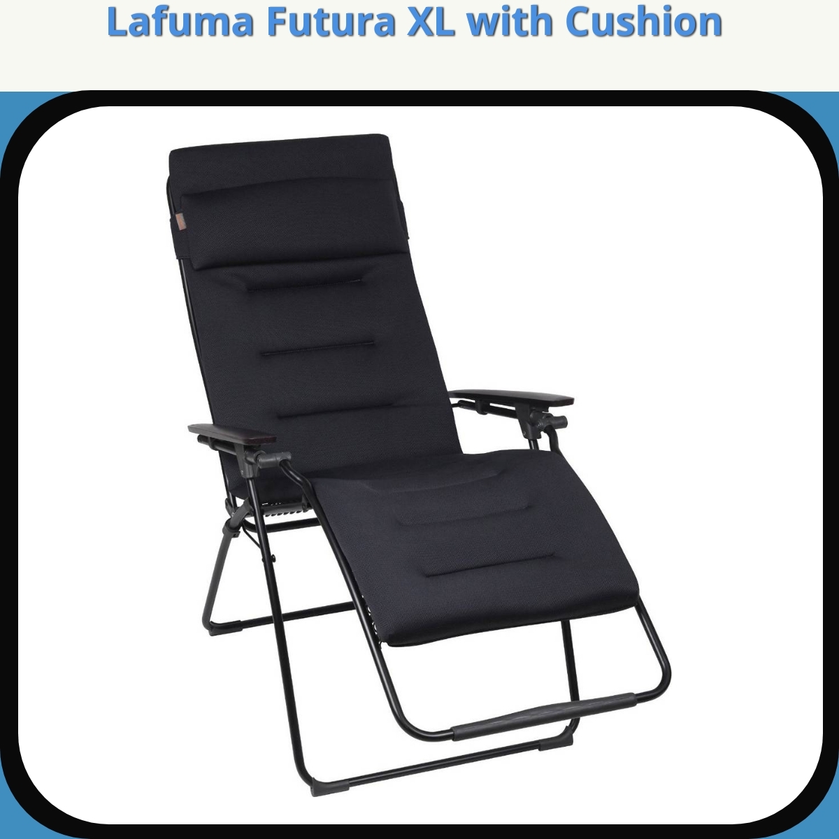 Anmeldelse af Lafuma Futura XL with Cushion