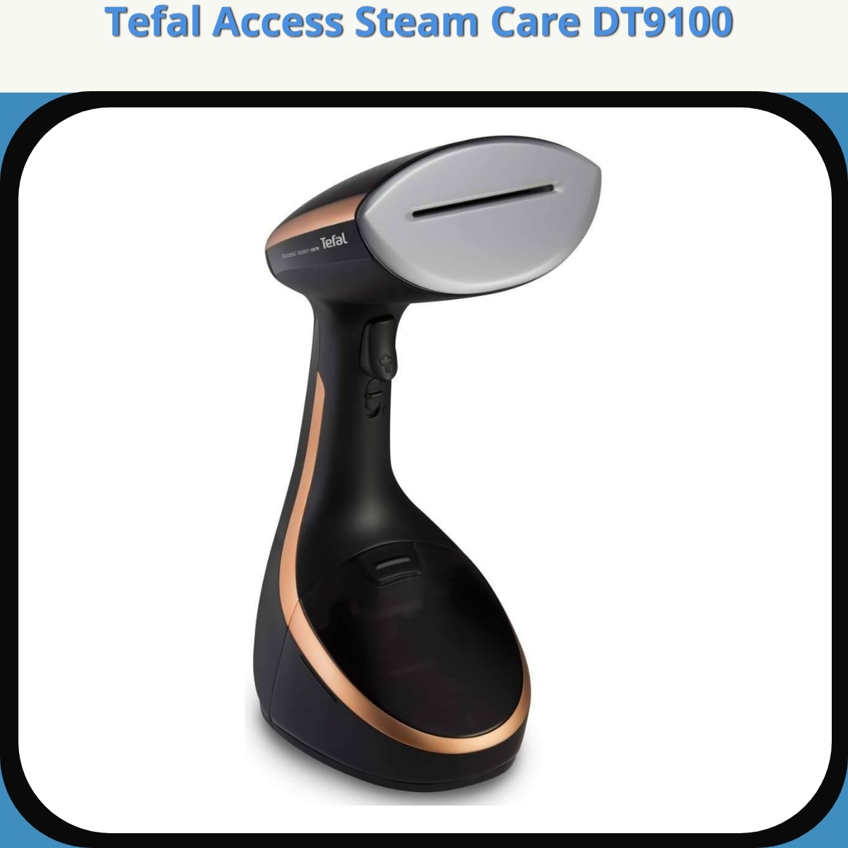 Anmeldelse af Tefal Access Steam Care DT9100