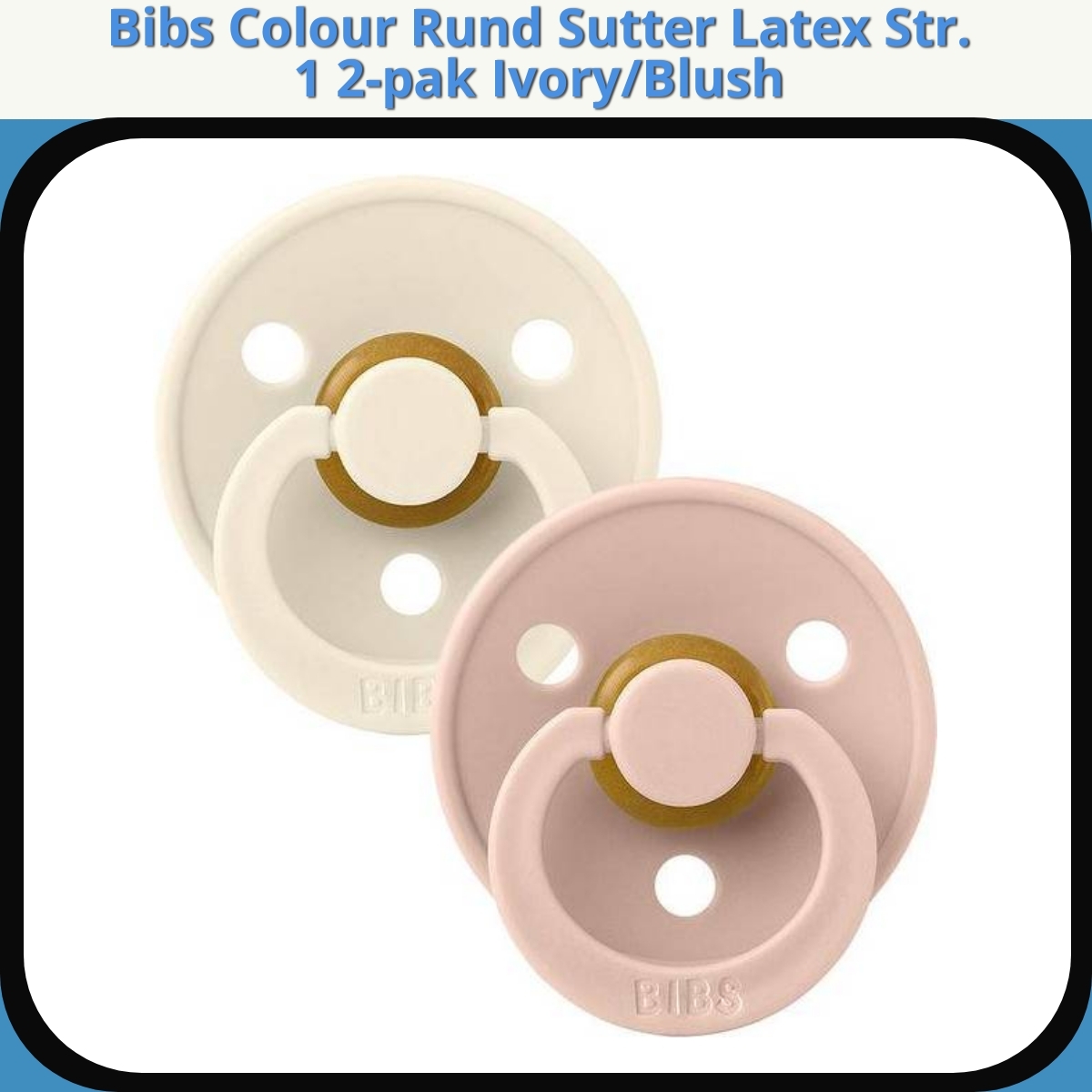 Anmeldelse af Bibs Colour Rund Sutter Latex Str. 1 2-pak Ivory/Blush