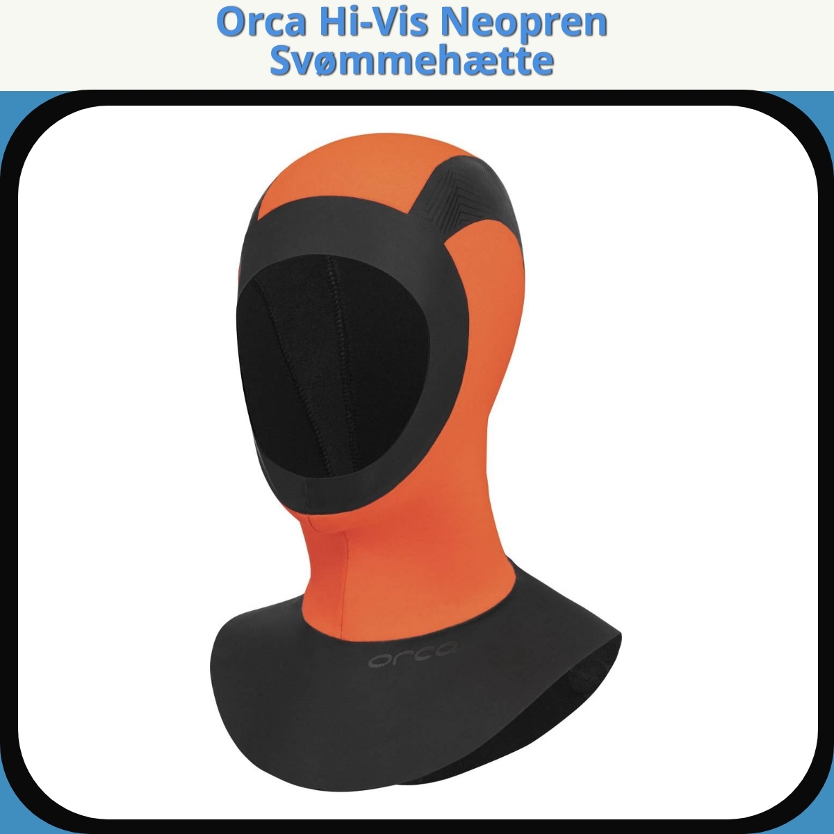Anmeldelse af Orca Hi-Vis Neopren Svømmehætte