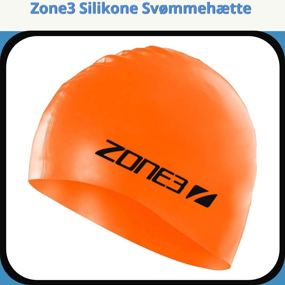 Anmeldelse af Zone3 Silikone Svømmehætte